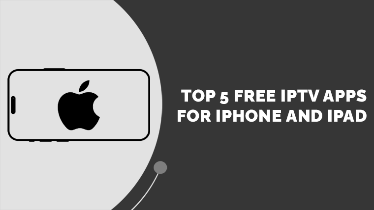 Top 5 free IPTV apps for iPhone and iPad in 2024